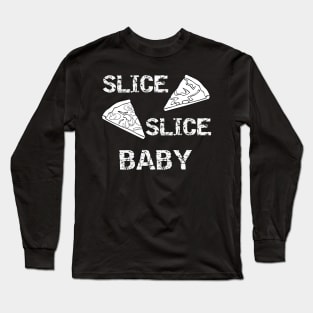 Slice Slice Baby Long Sleeve T-Shirt